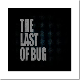 The last of bug Posters and Art